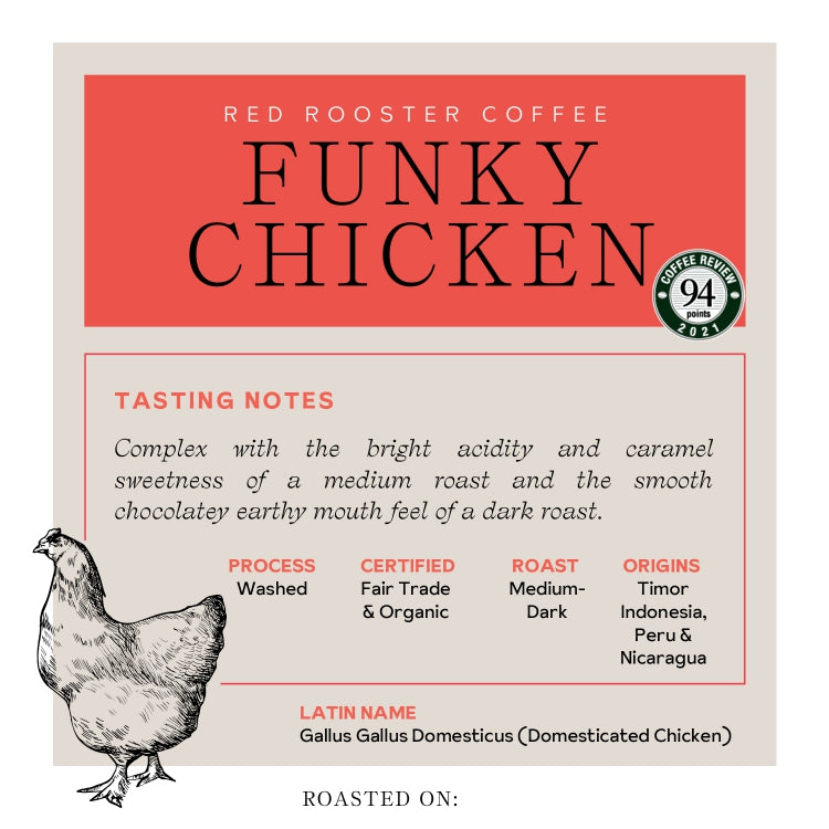 Organic Funky Chicken Fresh Roasted Coffee Blend